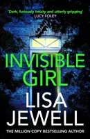 Invisible Girl - od autora bestsellera nr 1 The Family Upstairs - Invisible Girl - From the #1 bestselling author of The Family Upstairs