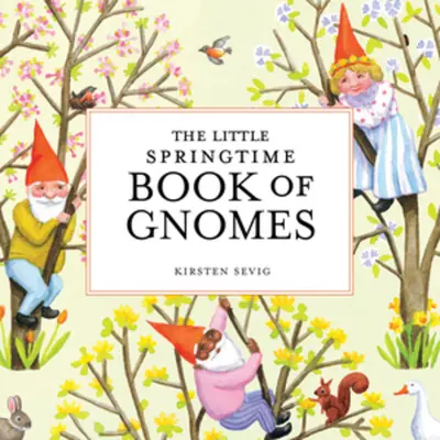 Mała wiosenna księga skrzatów - The Little Springtime Book of Gnomes