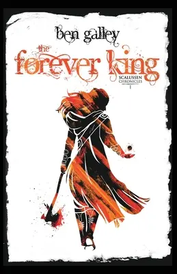 The Forever King: Kroniki Scalussen 1 - The Forever King: Scalussen Chronicles 1