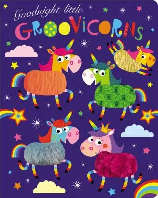 Dobranoc Groovicorns - Goodnight Little Groovicorns