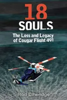 18 dusz - strata i dziedzictwo lotu Cougar 491 - 18 Souls - The Loss and Legacy of Cougar Flight 491
