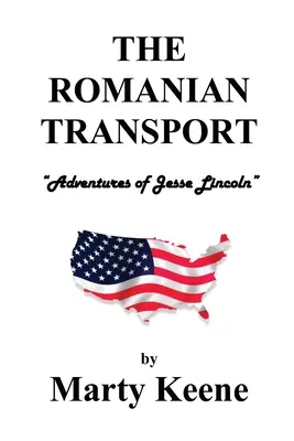 The Romanian Transport: Przygody Jessie Lincoln - The Romanian Transport: Adventures of Jessie Lincoln