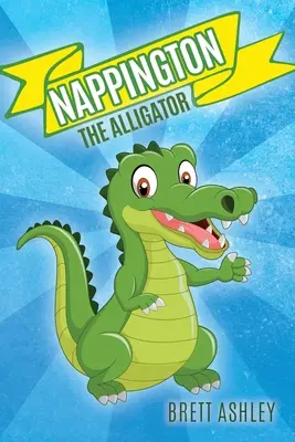 Aligator Nappington - Nappington the Alligator