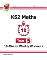 10-minutowe cotygodniowe treningi matematyczne KS2 - rok 5 - KS2 Maths 10-Minute Weekly Workouts - Year 5