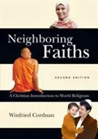Sąsiadujące wyznania: Chrześcijańskie wprowadzenie do religii świata - Neighboring Faiths: A Christian Introduction to World Religions