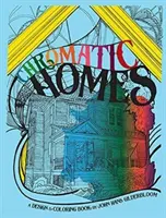 Chromatic Homes: Książka do projektowania i kolorowania - Chromatic Homes: A Design and Coloring Book