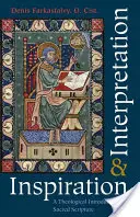 Natchnienie i interpretacja: teologiczne wprowadzenie do Pisma Świętego - Inspiration and Interpretation a Theological Introduction to Sacred Scripture