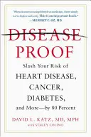 Odporność na choroby: Zmniejsz ryzyko chorób serca, raka, cukrzycy i innych - o 80 procent - Disease-Proof: Slash Your Risk of Heart Disease, Cancer, Diabetes, and More--By 80 Percent