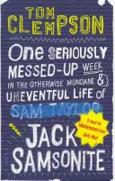 Jeden poważnie popsuty tydzień - w skądinąd przyziemnym i pozbawionym przygód życiu Jacka Samsonite'a - One Seriously Messed-Up Week - in the Otherwise Mundane and Uneventful Life of Jack Samsonite