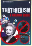 Wprowadzenie do Thatcheryzmu: Przewodnik graficzny - Introducing Thatcherism: A Graphic Guide