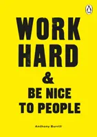 Pracuj ciężko i bądź miły dla ludzi - Work Hard & Be Nice to People