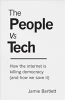 People Vs Tech - Jak internet zabija demokrację (i jak ją ocalić) - People Vs Tech - How the internet is killing democracy (and how we save it)