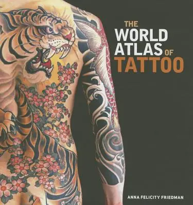 Atlas tatuaży na świecie - The World Atlas of Tattoo