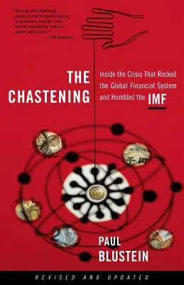 The Chastening: Wewnątrz kryzysu, który wstrząsnął globalnym systemem finansowym i upokorzył MFW - The Chastening: Inside the Crisis That Rocked the Global Financial System and Humbled the IMF