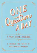 Jedno pytanie dziennie: Pięcioletni dziennik: Osobista kapsuła czasu z pytaniami i odpowiedziami - One Question a Day: A Five-Year Journal: A Personal Time Capsule of Questions and Answers