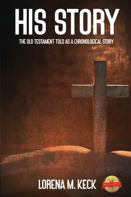 Jego historia: Stary Testament opowiedziany jako historia chronologiczna - His Story: The Old Testament Told as a Chronological Story