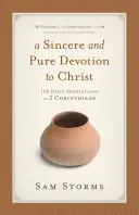 Szczere i czyste oddanie Chrystusowi (2 List do Koryntian 1-6), Tom 1: 100 codziennych medytacji nad 2 Listem do Koryntian - Sincere and Pure Devotion to Christ (2 Corinthians 1-6), Volume 1: 100 Daily Meditations on 2 Corinthians