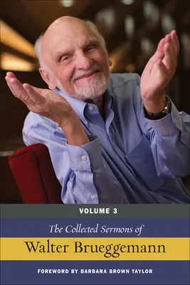 Zebrane kazania Waltera Brueggemanna - The Collected Sermons of Walter Brueggemann