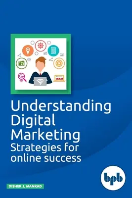 Zrozumieć marketing cyfrowy: Strategie sukcesu online - Understanding Digital Marketing: Strategies for online success