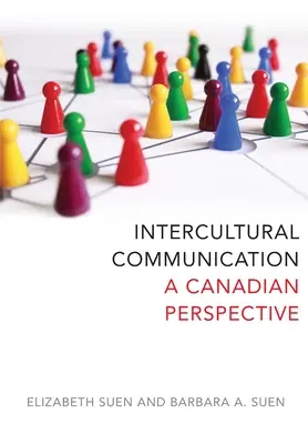 Komunikacja międzykulturowa - perspektywa kanadyjska - Intercultural Communication - A Canadian Perspective