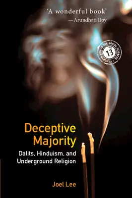 Zwodnicza większość: Dalici, hinduizm i religia podziemna - Deceptive Majority: Dalits, Hinduism, and Underground Religion