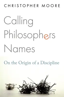 Nazywając filozofów imionami: O pochodzeniu dyscypliny - Calling Philosophers Names: On the Origin of a Discipline