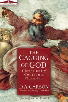 Zakneblowanie Boga: Chrześcijaństwo w obliczu pluralizmu - The Gagging of God: Christianity Confronts Pluralism