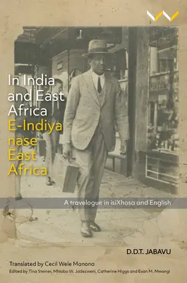 W Indiach i Afryce Wschodniej E-Indiya Nase East Africa: Dziennik podróży w języku Isixhosa i angielskim - In India and East Africa E-Indiya Nase East Africa: A Travelogue in Isixhosa and English