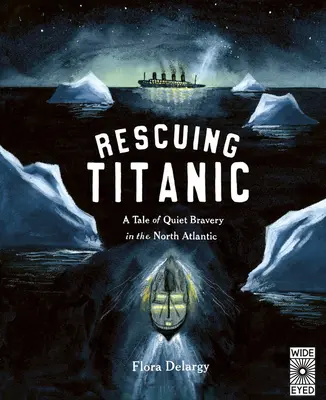 Rescuing Titanic: Prawdziwa historia cichej odwagi na północnym Atlantyku - Rescuing Titanic: A True Story of Quiet Bravery in the North Atlantic