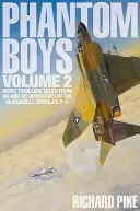 Phantom Boys Volume 2: Więcej ekscytujących opowieści brytyjskich i amerykańskich operatorów McDonnell Douglas F-4 - Phantom Boys Volume 2: More Thrilling Tales from UK and Us Operators of the McDonnell Douglas F-4