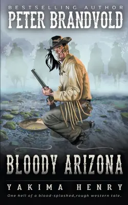 Krwawa Arizona: Klasyka westernu - Bloody Arizona: A Western Fiction Classic