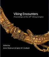 Spotkania wikingów: Materiały z 18. kongresu wikingów - Viking Encounters: Proceedings of the 18th Viking Congress