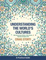 Figuring Foreigners Out, 20th Anniversary Edition: Zrozumieć kultury świata - Figuring Foreigners Out, 20th Anniversary Edition: Understanding the World's Cultures