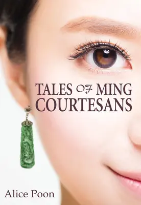 Opowieści o kurtyzanach z Ming - Tales of Ming Courtesans