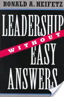 Przywództwo bez łatwych odpowiedzi - Leadership Without Easy Answers