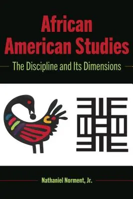 Studia afroamerykańskie: Dyscyplina i jej wymiary - African American Studies: The Discipline and Its Dimensions