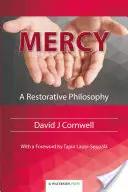 Miłosierdzie: Filozofia naprawcza - Mercy: A Restorative Philosophy