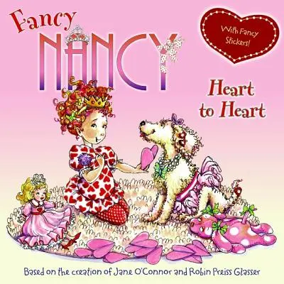 Fancy Nancy: Serce do serca: Z fantazyjnymi naklejkami! [Z naklejkami] - Fancy Nancy: Heart to Heart: With Fancy Stickers! [With Sticker(s)]