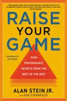 Raise Your Game - Sekrety wysokiej wydajności od najlepszych z najlepszych - Raise Your Game - High-Performance Secrets from the Best of the Best