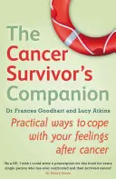 The Cancer Survivor's Companion: Praktyczne sposoby radzenia sobie z uczuciami po chorobie nowotworowej - The Cancer Survivor's Companion: Practical Ways to Cope with Your Feelings After Cancer