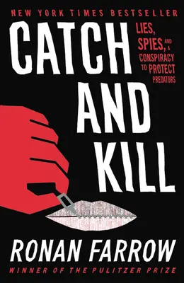 Złap i zabij: Kłamstwa, szpiedzy i spisek w celu ochrony drapieżników - Catch and Kill: Lies, Spies, and a Conspiracy to Protect Predators