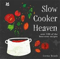 Slow Cooker Heaven - ponad 100 najlepszych przepisów w historii - Slow Cooker Heaven - Over 100 of the Best-Ever Recipes