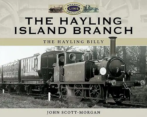 Oddział na wyspie Hayling: Hayling Billy - The Hayling Island Branch: The Hayling Billy