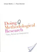 Doing Q Methodological Research: Teoria, metoda i interpretacja - Doing Q Methodological Research: Theory, Method and Interpretation