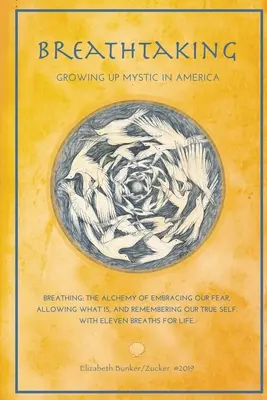 Zapierające dech w piersiach: Dorastanie mistyka w Ameryce - Jedenaście oddechów dla życia - Breathtaking: Growing Up Mystic in America - Eleven Breaths for Life