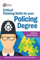 Umiejętności krytycznego myślenia na studiach policyjnych - Critical Thinking Skills for your Policing Degree