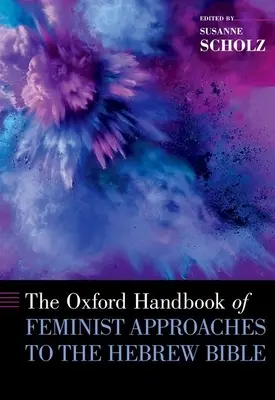 Oksfordzki podręcznik feministycznych podejść do Biblii hebrajskiej - The Oxford Handbook of Feminist Approaches to the Hebrew Bible