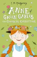 Ania z Zielonego Wzgórza: Kompletna kolekcja - Anne of Green Gables: The Complete Collection