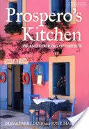 Kuchnia Prospera: Gotowanie na wyspach Grecji - Prospero's Kitchen: Island Cooking of Greece