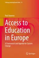 Dostęp do edukacji w Europie: Ramy i program zmian systemowych - Access to Education in Europe: A Framework and Agenda for System Change